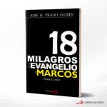 18 (DIECIOCHO) MILAGROS EN EL EVANGELIO DE MARCOS  REMA