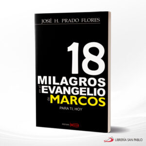 18 (DIECIOCHO) MILAGROS EN EL EVANGELIO DE MARCOS  REMA