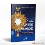 21 VISITAS AL SANTISIMO SACRAMENTO EN TIEMPOS DE ANGUSTIA Y DIFICULTAD  SAN PABLO