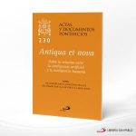 ANTIQUA ET NOVA 230 SOBRE LA INTELIGENCIA ARTIFICIAL  SAN PABLO