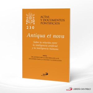 ANTIQUA ET NOVA 230 SOBRE LA INTELIGENCIA ARTIFICIAL  SAN PABLO