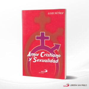 AMOR CRISTIANO Y SEXUALIDAD- SAN PABLO