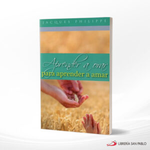 APRENDER A ORAR PARA APRENDER A AMAR  SAN PABLO