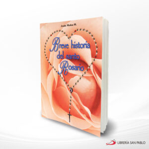 BREVE HISTORIA DEL SANTO ROSARIO  ED PAULINAS