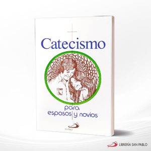 CATECISMO PARA ESPOSOS Y NOVIOS  SAN PABLO