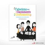 CATECISMO PARA EL SACRAMENTO DE LA CONFIRMACION ALUMNO  SAN PABLO
