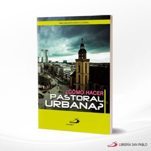 COMO HACER PASTORAL URBANA  SAN PABLO