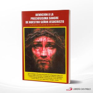 DEVOCION A LA PRECIOSISIMA SANGRE DE NUESTRO SEÑOR JESUCRISTO  DR