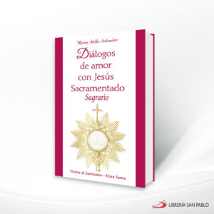 DIALOGOS DE AMOR CON JESUS SACRAMENTADO  SAN PABLO