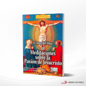 EL AMOR DEL ALMA O MEDITACIONES SOBRE LA PASION  EXODO