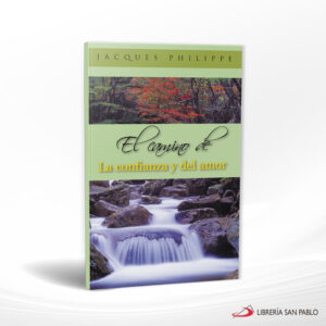 EL CAMINO DE LA CONFIANZA Y DEL AMOR  SAN PABLO