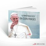EL PAPA FRANCISCO EN 100 FRASES  SAN PABLO