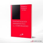 FENOMENOLOGIA HERMENEUTICA DE LA CORPORALIDAD  SAN PABLO