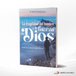 LA FRAGILIDAD DEL HOMBRE Y LA FUERZA DE DIOS  SAN PABLO