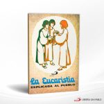 LA EUCARISTIA EXPLICADA AL PUEBLO  SAN PABLO