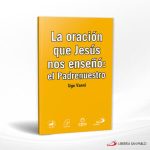 LA ORACION QUE JESUS NOS ENSEÑO EL PADRE NUESTRO VO, VIII  SAN PABLO