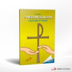 LA RECONCILIACION EXPLICADA AL PUEBLO  SAN PABLO