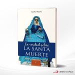 LA VERDAD SOBRE LA SANTA MUERTE  SAN PABLO