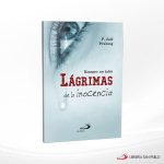 LAGRIMAS DE LA INOCENCIA  SAN PABLO