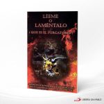 LEEME O LAMENTALO  QUE ES EL PURGATORIO -MRP