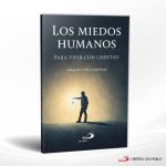 LOS MIEDOS HUMANOS PARA VIVIR CON LIBERTAD  SAN PABLO