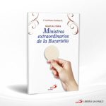 MANUAL PARA MINISTROS EXTRAORDINARIOS DE LA EUCARISTIA  SAN PABLO