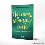 NO TEMAS SOLAMENTE TEN FE  BONUM