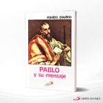 PABLO Y SU MENSAJE  SAN PABLO