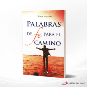 PALABRAS DE FE PARA EL CAMINO  SAN PABLO