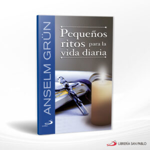 PEQUEÑOS RITOS PARA LA VIDA DIARIA  SAN PABLO