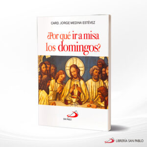 POR QUE IR A MISA LOS DOMINGOS  SAN PABLO