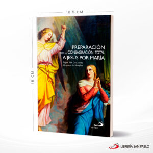 PREPARACION PARA LA CONSAGRACION TOTAL A JESUS POR MARIA  SAN PABLO