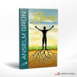 RAICES CONSERVARLAS PARA ENCONTRAR LA VIDA  SAN PABLO