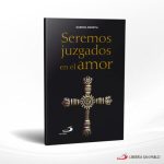 SEREMOS JUZGADOS EN EL AMOR  SAN PABLO