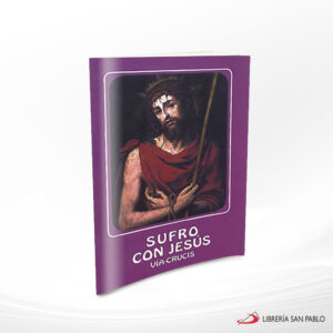 SUFRO CON JESUS VIA-CRUCIS  SAN PABLO