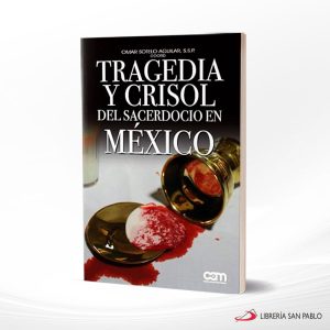 TRAGEDIA Y CRISOL DEL SACERDOCIO EN MÈXICO  CENTRO CATÒLICO MULTIMEDIA