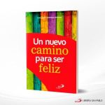 UN NUEVO CAMINO PARA SER FELIZ  SAN PABLO