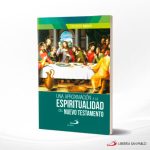 UNA APROXIMACION A LA ESPIRITUALIDAD DEL NUEVO TESTAMENTO  SP COLOMBIA