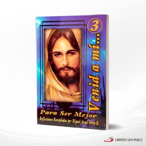 VENID A MI 3 PARA SER MEJOR