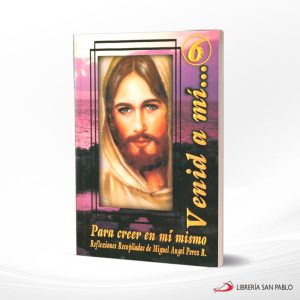 VENID A MI 6 PARA CREER EN MI MISMO