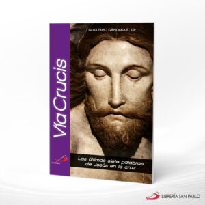 VIA CRUCIS LAS ULTIMAS SIETE PALABRAS DE JESUS EN LA CRUZ  SAN PABLO
