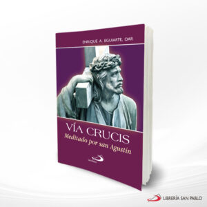 VIA CRUCIS MEDITADO POR SAN AGUSTIN  SAN PABLO