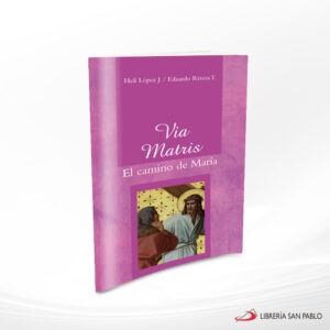 VIA MATRIS EL CAMINO DE MARIA  SAN PABLO