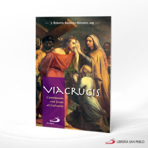 VIA CRUCIS CAMINANDO CON JESUS AL CALVARIO  SAN PABLO