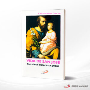 VIDA DE SAN JOSE SUS SIETE DOLORES  SAN PABLO