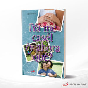 ¿YA ME CASE Y AHORA QUE?  SAN PABLO