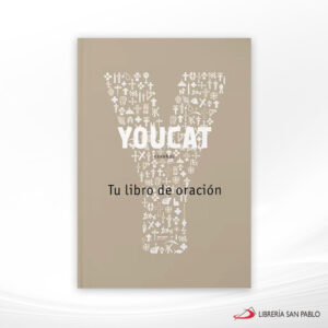 YOUCAT TU LIBRO DE ORACION  ENCUENTRO
