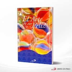 EL ARTE DE SER FELIZ  SAN PABLO